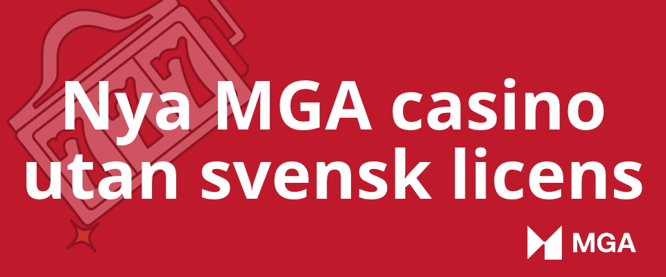 Nya MGA casino 2026 utan svensk licens